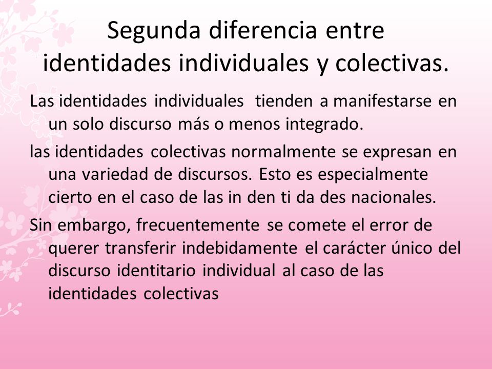 Segunda diferencia entre identidades individuales y colectivas.