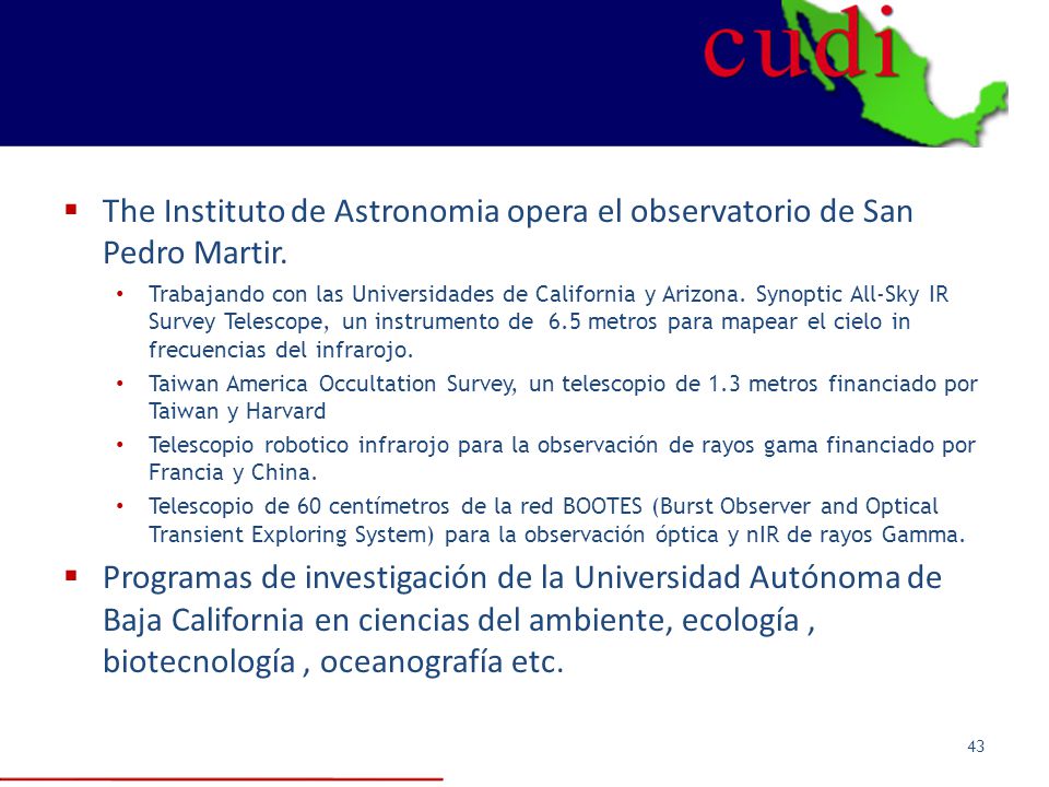 The Instituto de Astronomia opera el observatorio de San Pedro Martir.