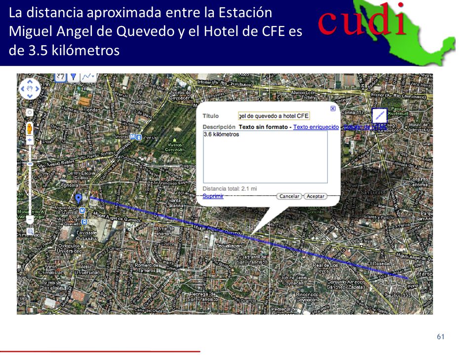 La distancia aproximada entre la Estación Miguel Angel de Quevedo y el Hotel de CFE es de 3.5 kilómetros
