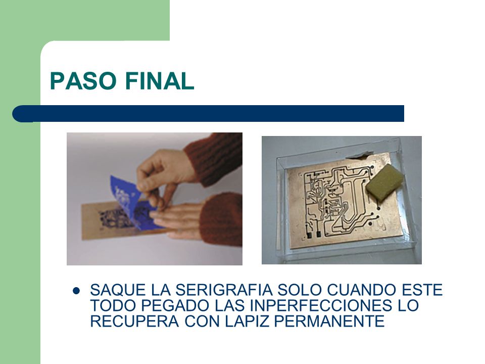 PASO FINAL SAQUE LA SERIGRAFIA SOLO CUANDO ESTE TODO PEGADO LAS INPERFECCIONES LO RECUPERA CON LAPIZ PERMANENTE.