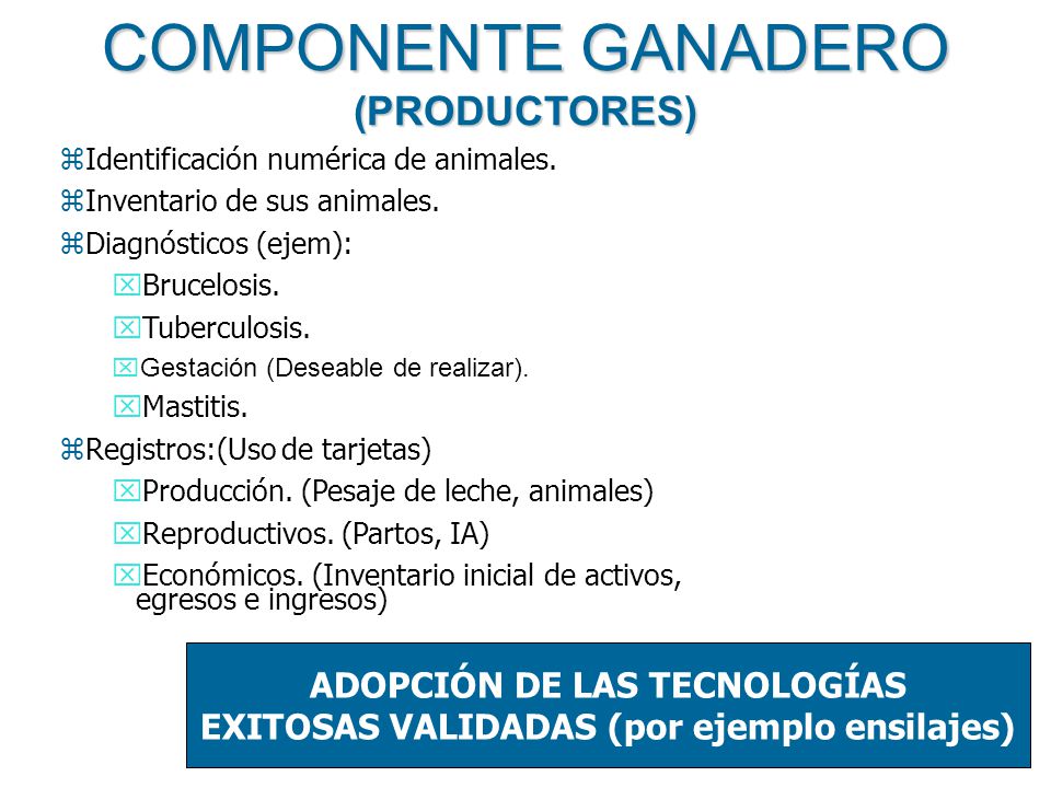 ADOPCIÓN DE LAS TECNOLOGÍAS EXITOSAS VALIDADAS (por ejemplo ensilajes)