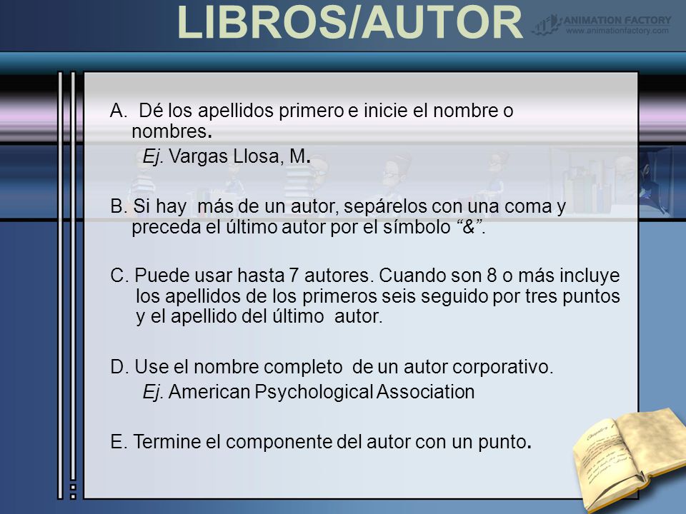 LIBROS/AUTOR A. Dé los apellidos primero e inicie el nombre o nombres.