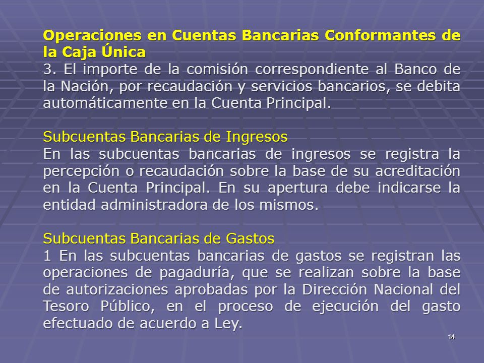 Operaciones en Cuentas Bancarias Conformantes de la Caja Única