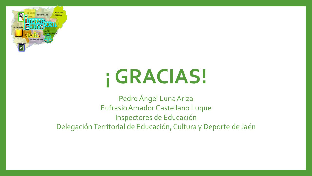 ¡ GRACIAS! Pedro Ángel Luna Ariza Eufrasio Amador Castellano Luque