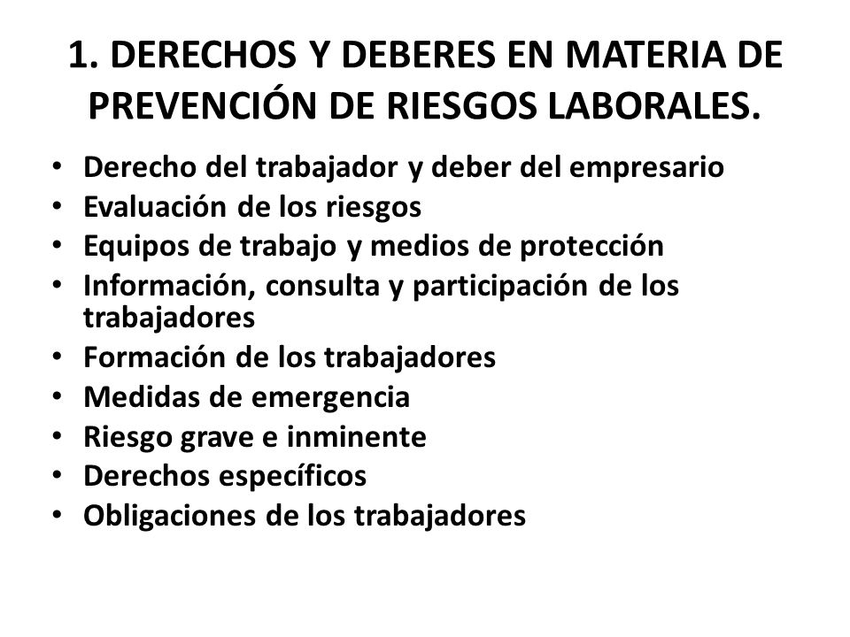 1. DERECHOS Y DEBERES EN MATERIA DE PREVENCIÓN DE RIESGOS LABORALES.
