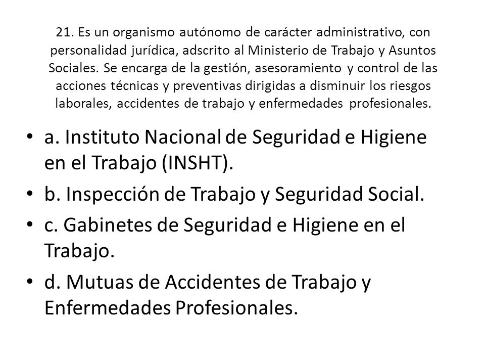 a. Instituto Nacional de Seguridad e Higiene en el Trabajo (INSHT).