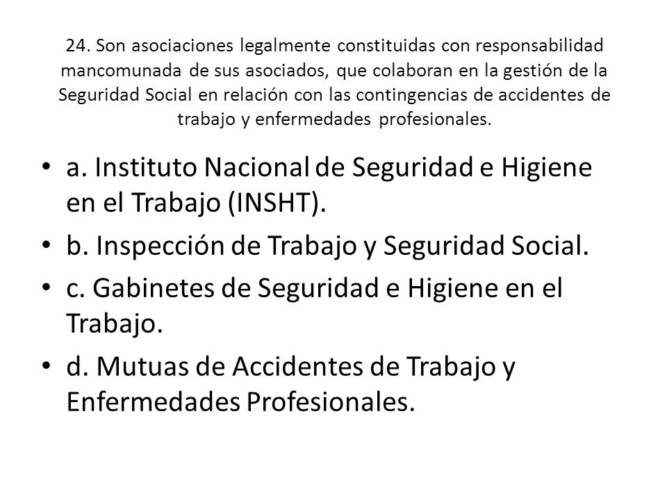 a. Instituto Nacional de Seguridad e Higiene en el Trabajo (INSHT).