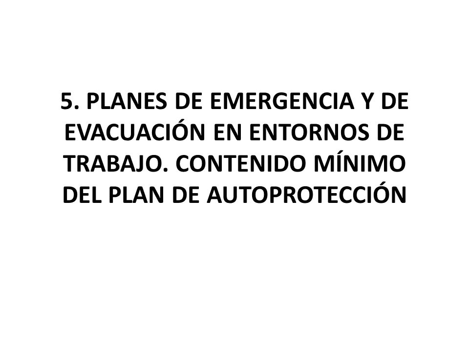 5. PLANES DE EMERGENCIA Y DE EVACUACIÓN EN ENTORNOS DE TRABAJO