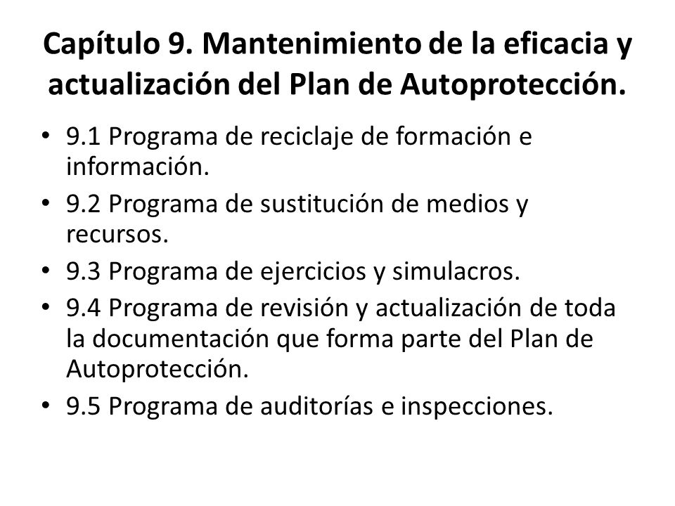 Capítulo 9. Mantenimiento de la eficacia y actualización del Plan de Autoprotección.