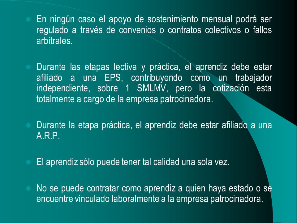 En ningún caso el apoyo de sostenimiento mensual podrá ser regulado a través de convenios o contratos colectivos o fallos arbitrales.