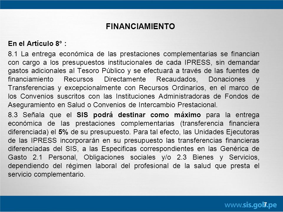 Articulo 9°: Para la entrega económica se dará los siguientes mecanismos :