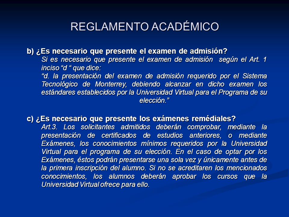 REGLAMENTO ACADÉMICO b) ¿Es necesario que presente el examen de admisión