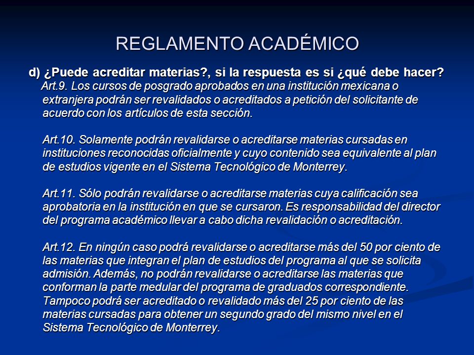 REGLAMENTO ACADÉMICO d) ¿Puede acreditar materias , si la respuesta es si ¿qué debe hacer