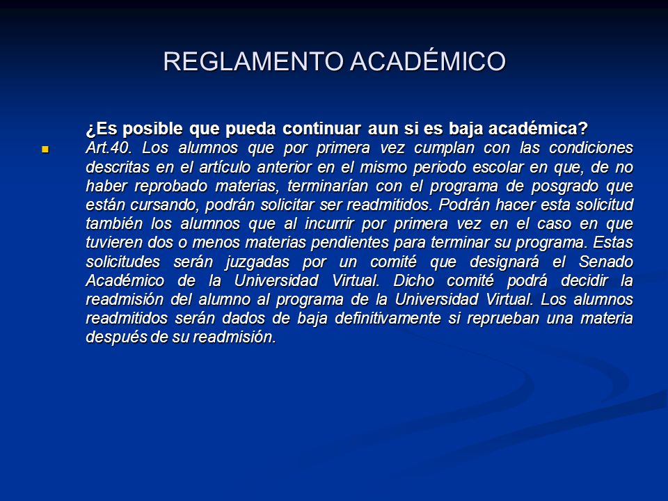 REGLAMENTO ACADÉMICO ¿Es posible que pueda continuar aun si es baja académica