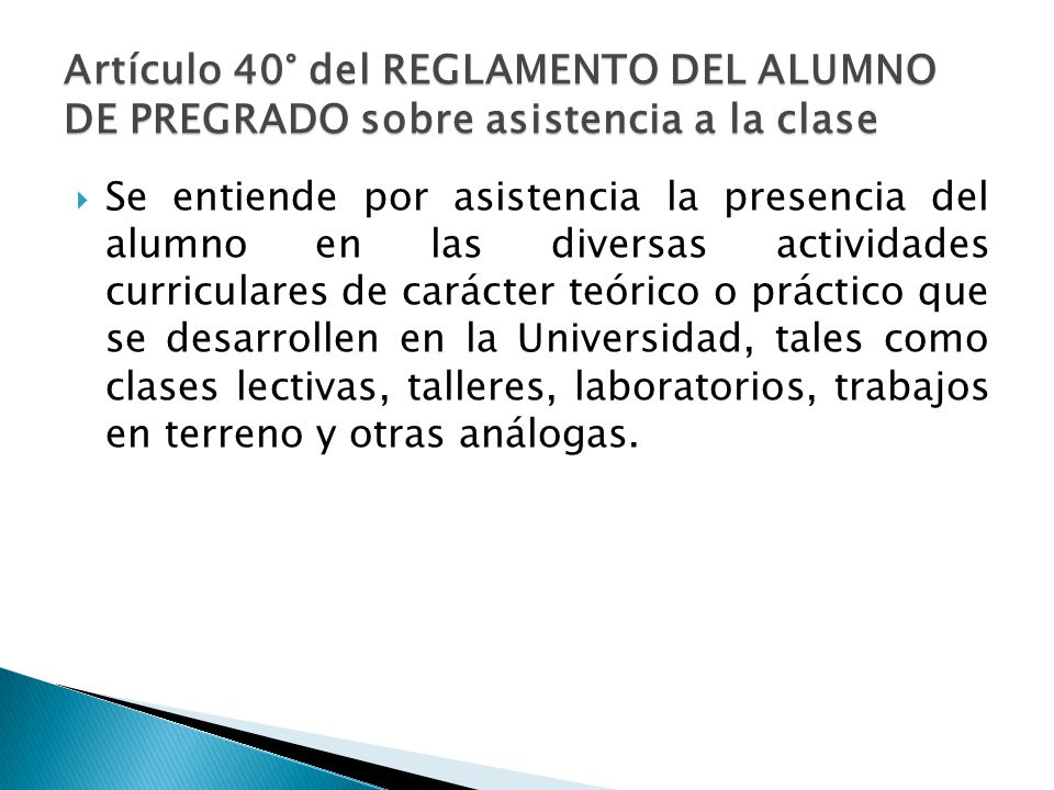 Artículo 40° del REGLAMENTO DEL ALUMNO DE PREGRADO sobre asistencia a la clase
