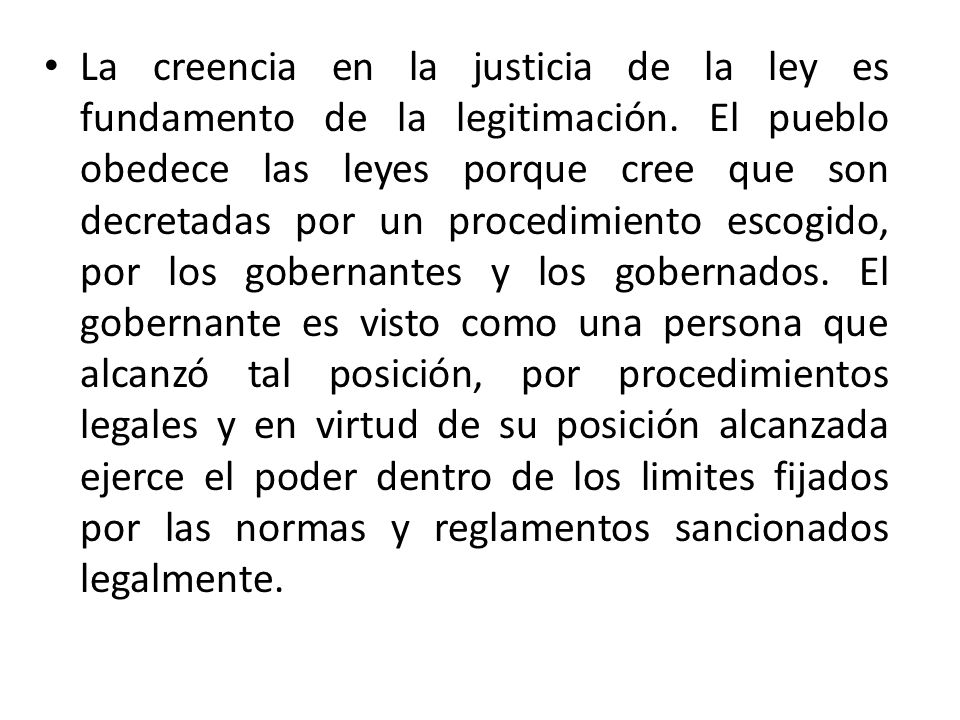 La creencia en la justicia de la ley es fundamento de la legitimación