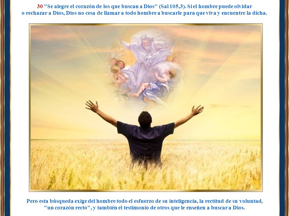 30 Se alegre el corazón de los que buscan a Dios (Sal 105,3)