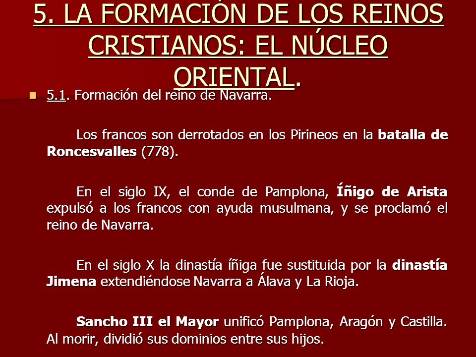 5. LA FORMACIÓN DE LOS REINOS CRISTIANOS: EL NÚCLEO ORIENTAL.