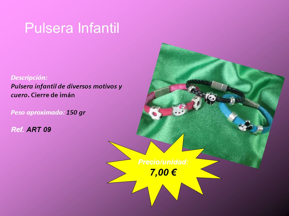 Pulsera Infantil Descripción: Pulsera infantil de diversos motivos y cuero. Cierre de imán. Peso aproximado: 150 gr.