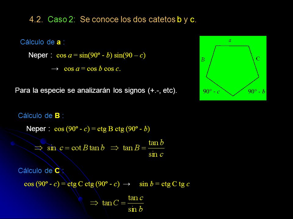 4.2. Caso 2: Se conoce los dos catetos b y c.
