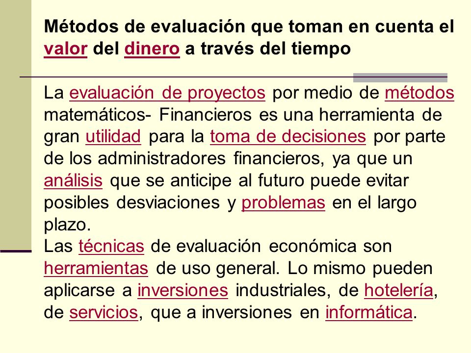 Métodos de evaluación que toman en cuenta el valor del dinero a través del tiempo