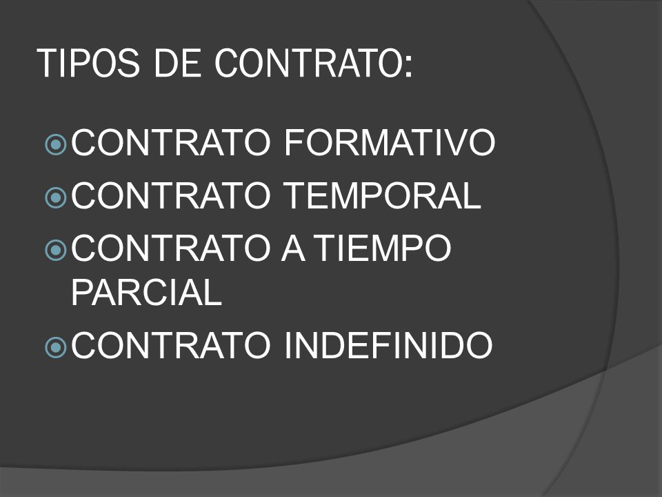 TIPOS DE CONTRATO: CONTRATO FORMATIVO CONTRATO TEMPORAL