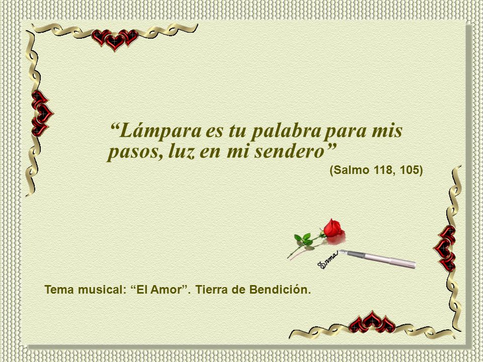 Lámpara es tu palabra para mis pasos, luz en mi sendero