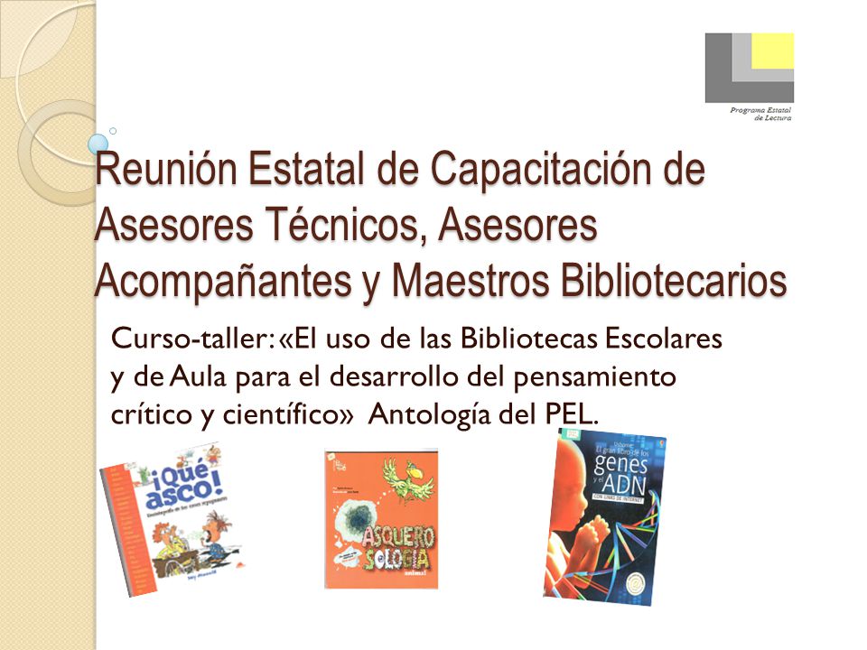 Reunión Estatal de Capacitación de Asesores Técnicos, Asesores Acompañantes y Maestros Bibliotecarios
