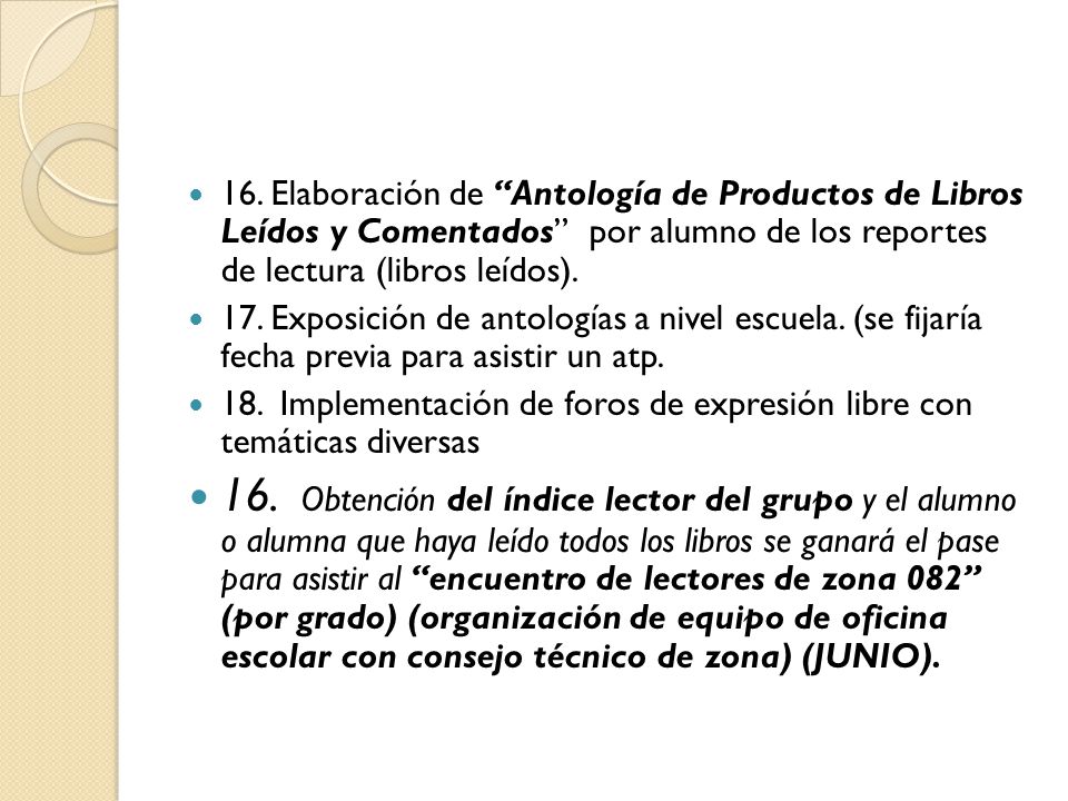 16. Elaboración de Antología de Productos de Libros Leídos y Comentados por alumno de los reportes de lectura (libros leídos).