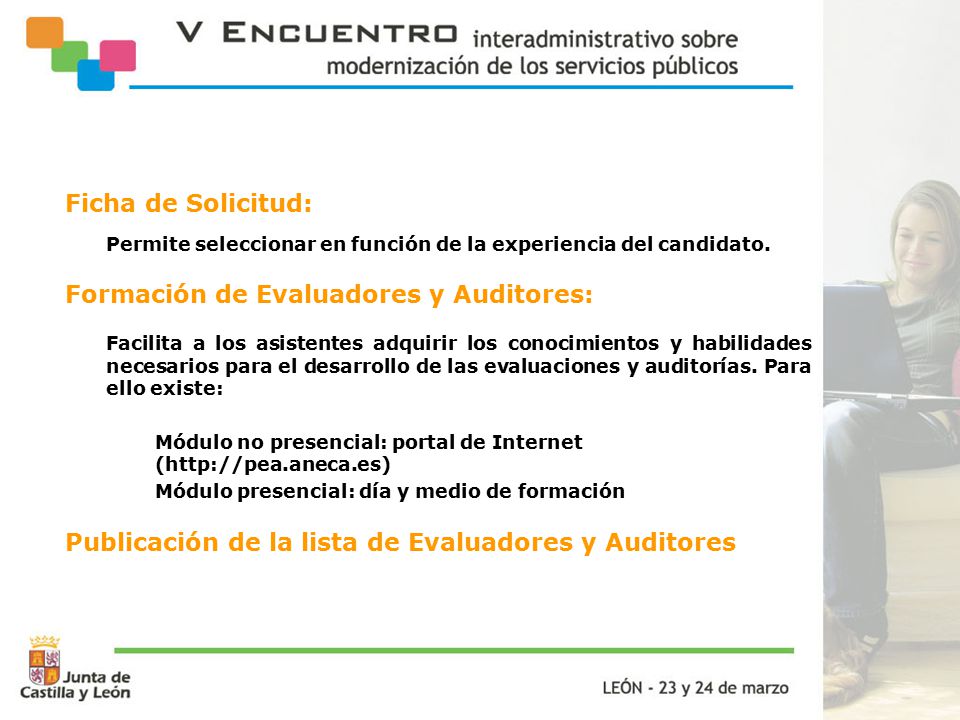 Ficha de Solicitud: Permite seleccionar en función de la experiencia del candidato. Formación de Evaluadores y Auditores: