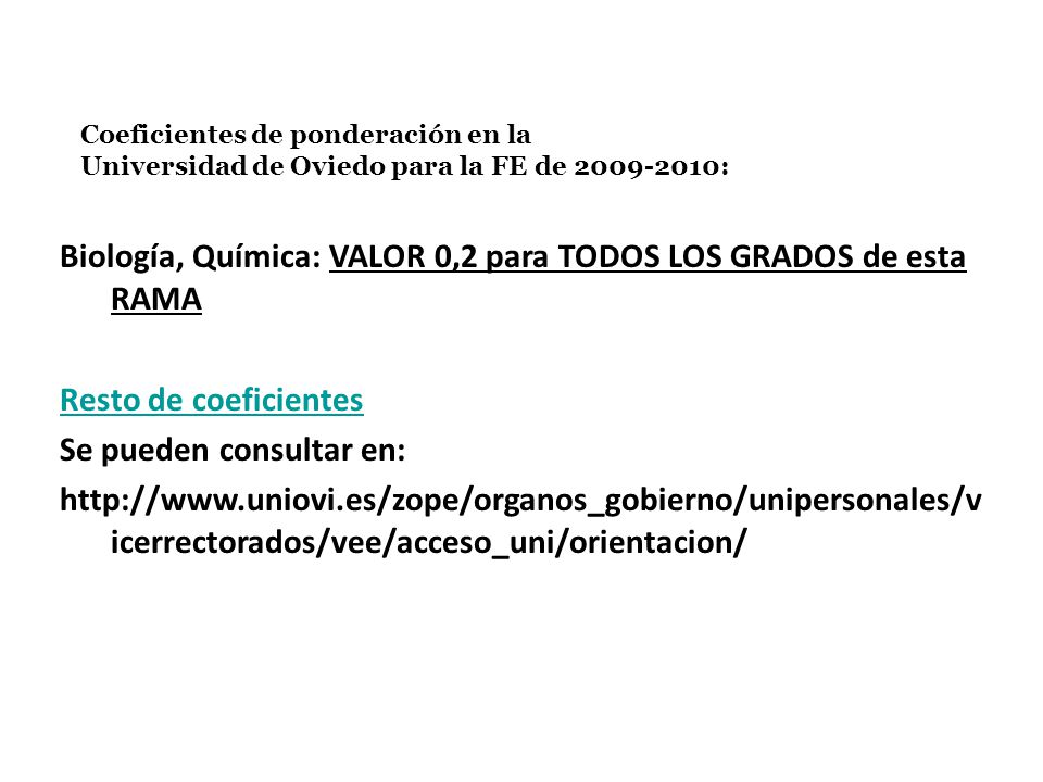 Ciencias de la Salud Coeficientes de ponderación en la. Universidad de Oviedo para la FE de :