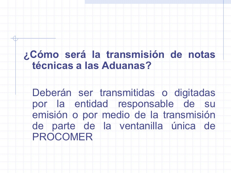 ¿Cómo será la transmisión de notas técnicas a las Aduanas