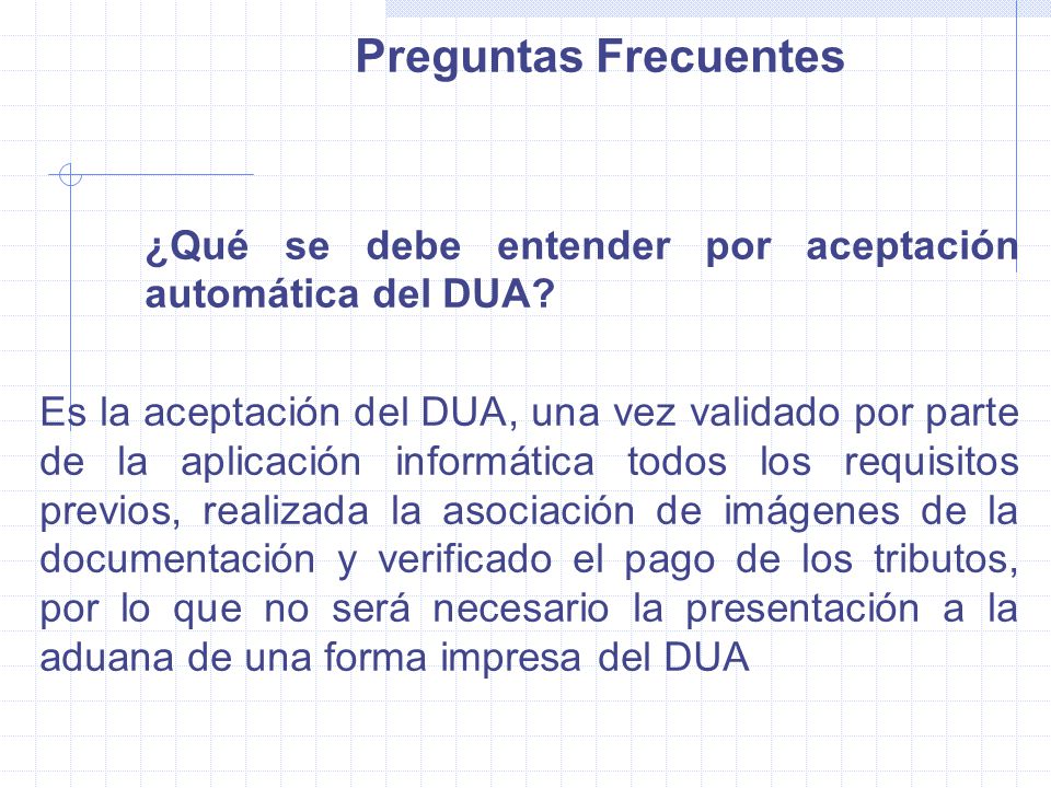 Preguntas Frecuentes ¿Qué se debe entender por aceptación automática del DUA