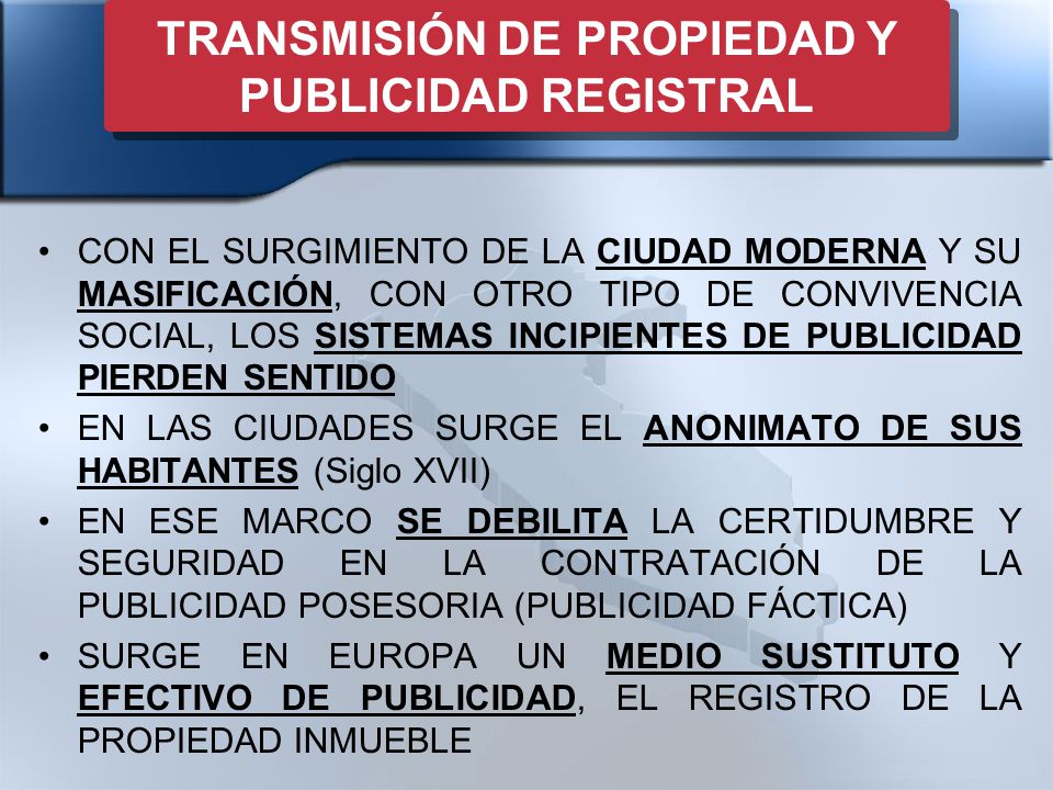 TRANSMISIÓN DE PROPIEDAD Y PUBLICIDAD REGISTRAL