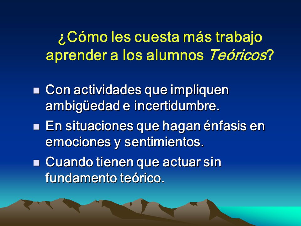 ¿Cómo les cuesta más trabajo aprender a los alumnos Teóricos