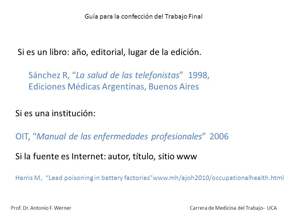 Si es un libro: año, editorial, lugar de la edición.