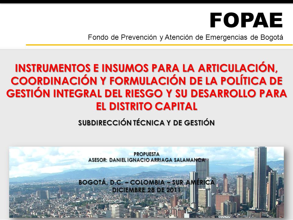 FOPAE Fondo de Prevención y Atención de Emergencias de Bogotá.
