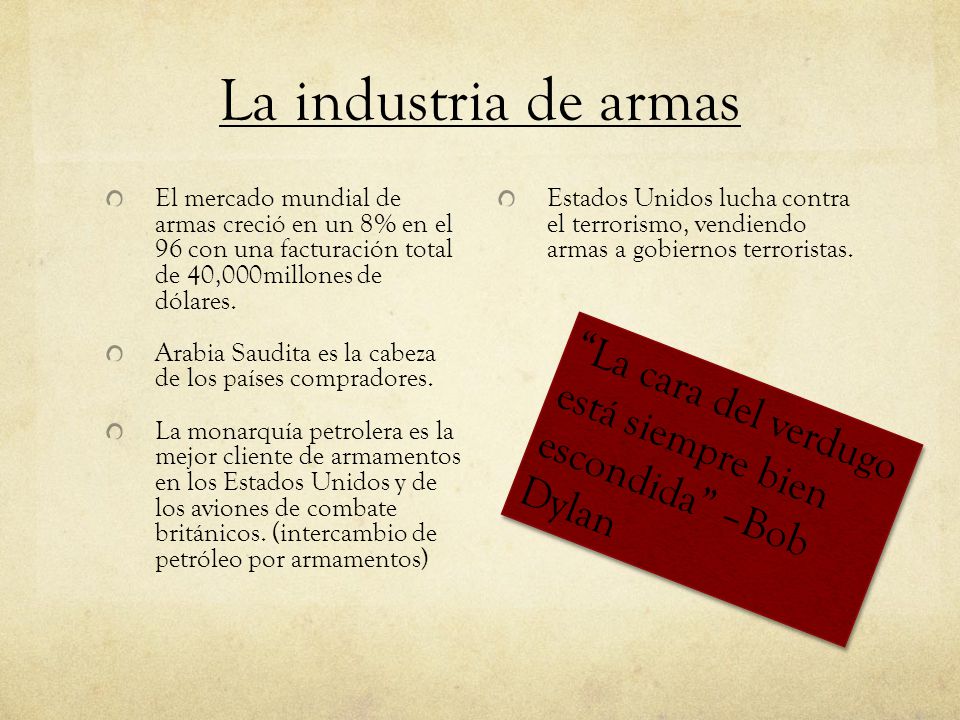 La industria de armas El mercado mundial de armas creció en un 8% en el 96 con una facturación total de 40,000millones de dólares.