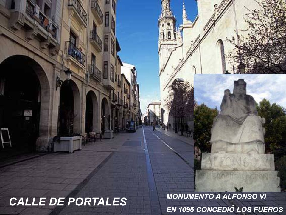 MONUMENTO A ALFONSO VI EN 1095 CONCEDIÓ LOS FUEROS CALLE DE PORTALES