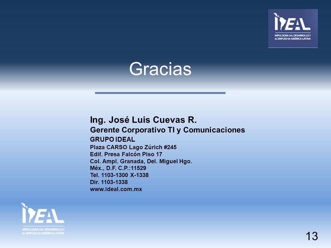 Gracias 13 Ing. José Luis Cuevas R.