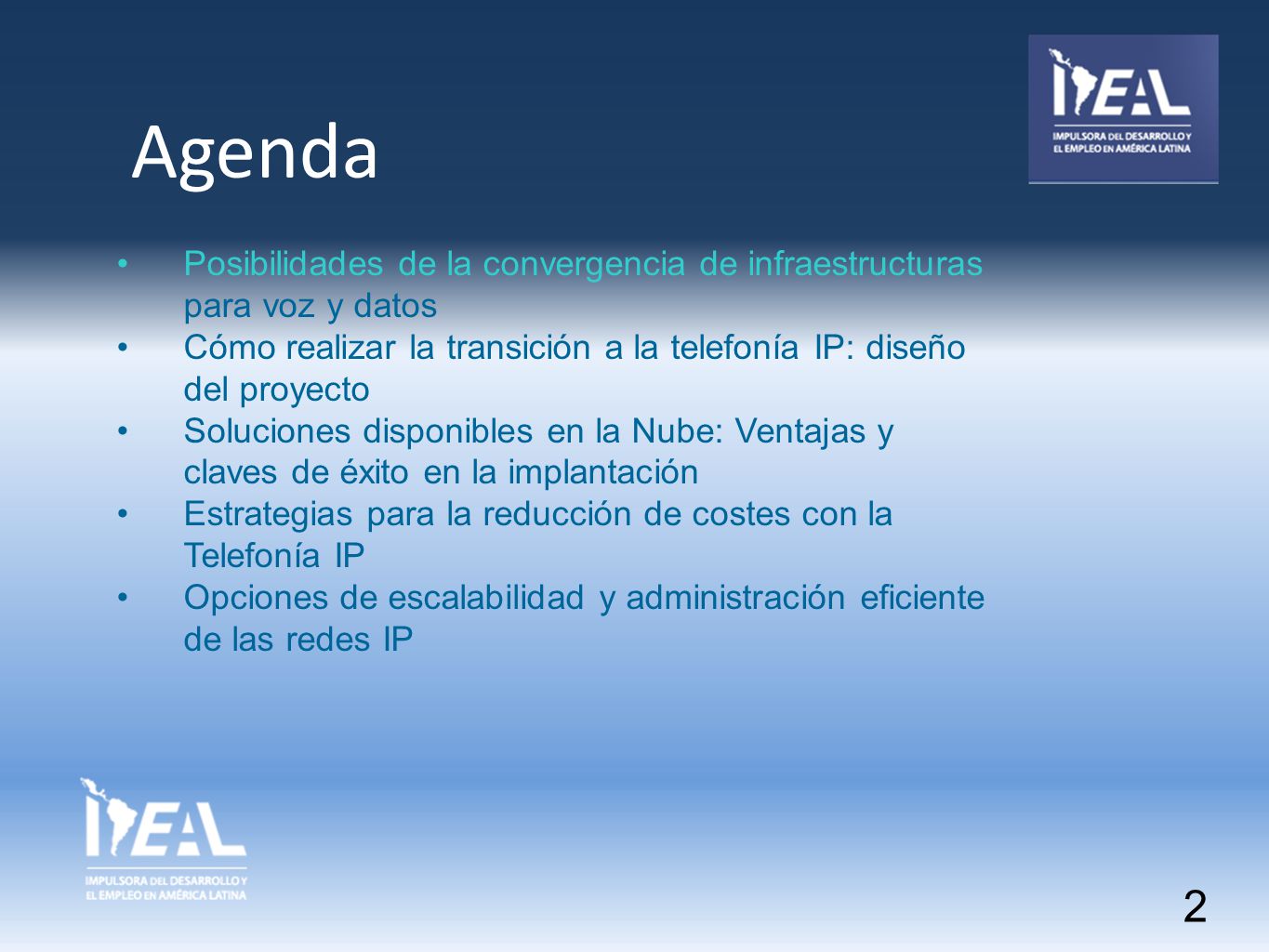 Agenda Posibilidades de la convergencia de infraestructuras para voz y datos. Cómo realizar la transición a la telefonía IP: diseño del proyecto.