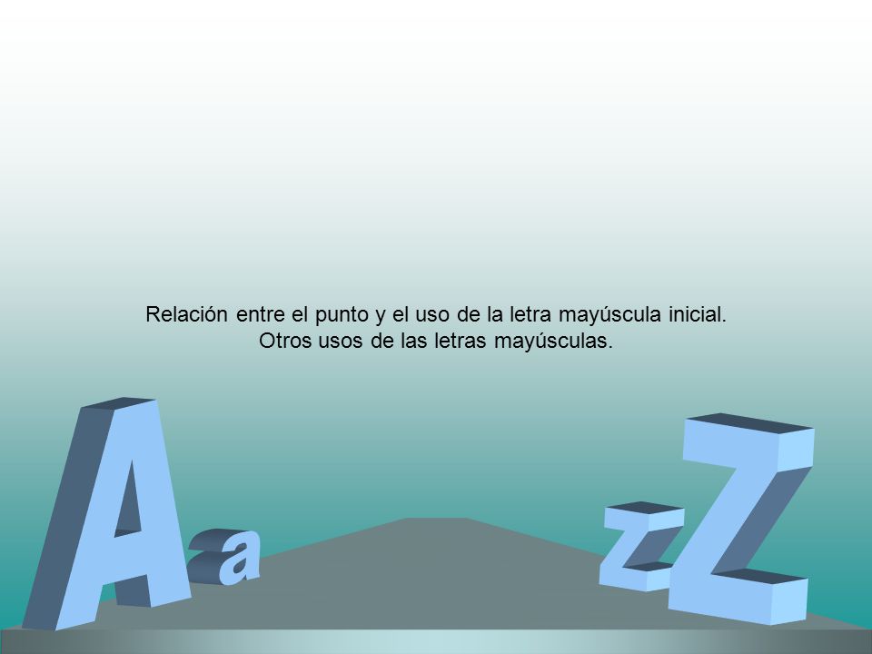 Relación entre el punto y el uso de la letra mayúscula inicial.