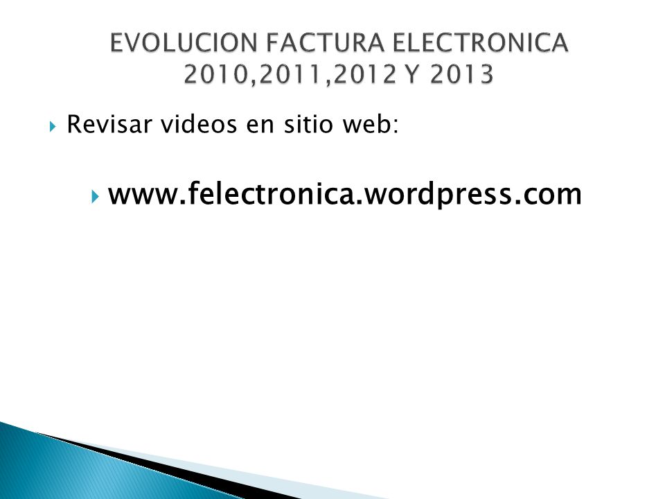 EVOLUCION FACTURA ELECTRONICA 2010,2011,2012 Y 2013