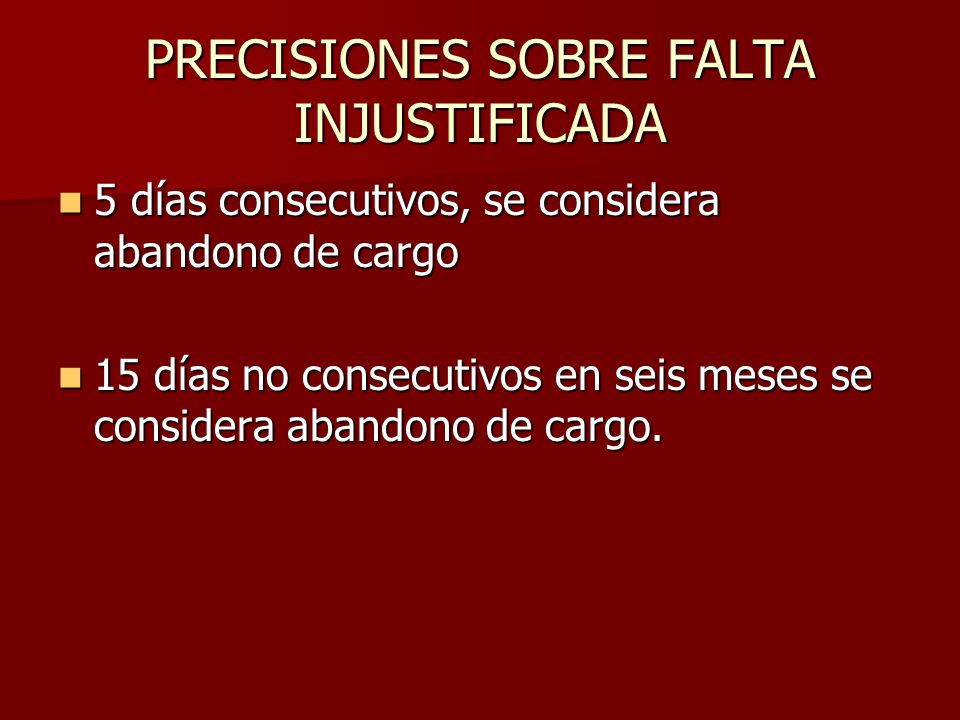 PRECISIONES SOBRE FALTA INJUSTIFICADA