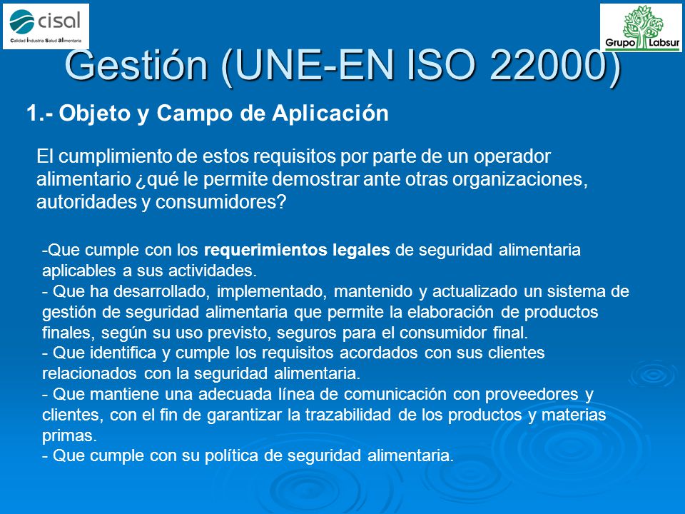 Gestión (UNE-EN ISO 22000) 1.- Objeto y Campo de Aplicación