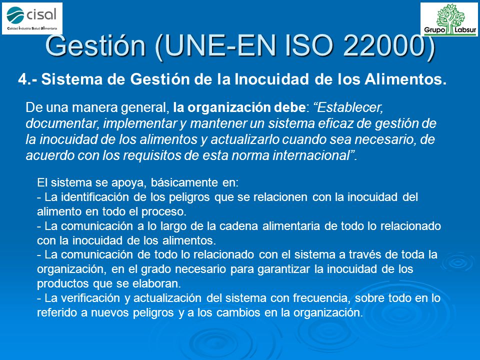 Gestión (UNE-EN ISO 22000) 4.- Sistema de Gestión de la Inocuidad de los Alimentos.
