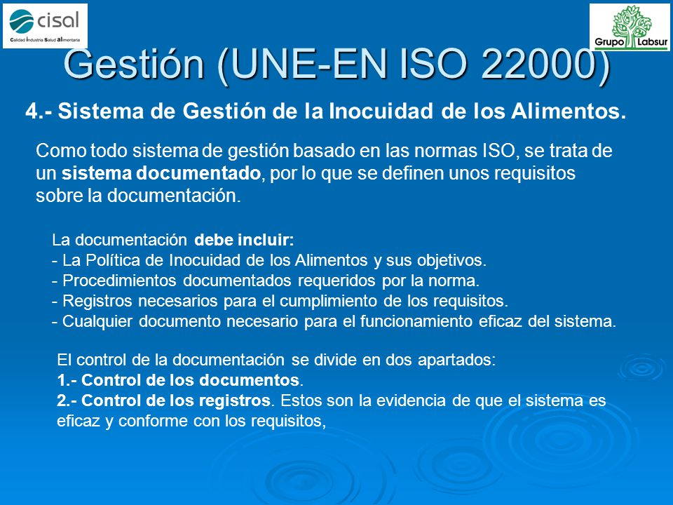 Gestión (UNE-EN ISO 22000) 4.- Sistema de Gestión de la Inocuidad de los Alimentos.