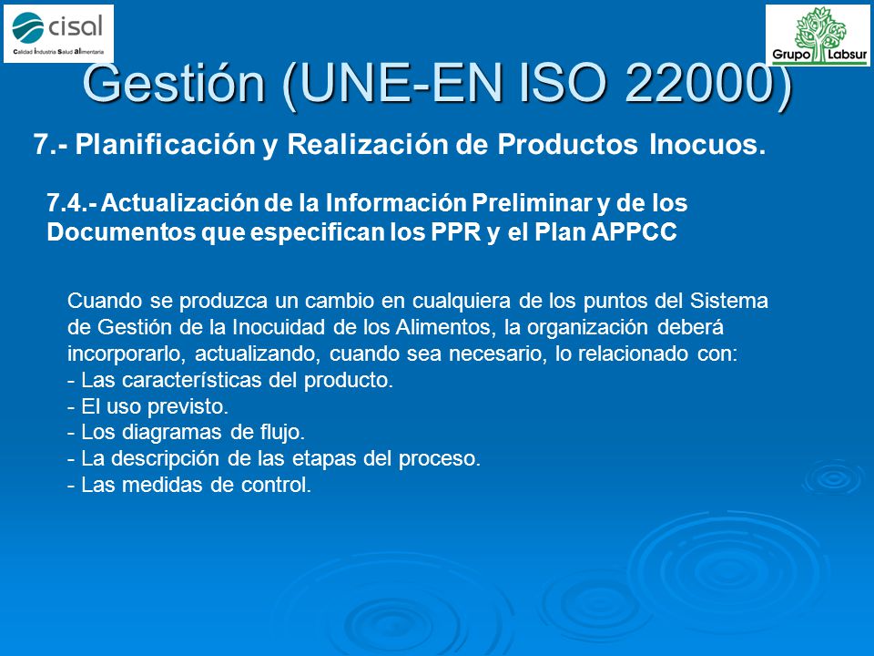 Gestión (UNE-EN ISO 22000) 7.- Planificación y Realización de Productos Inocuos.