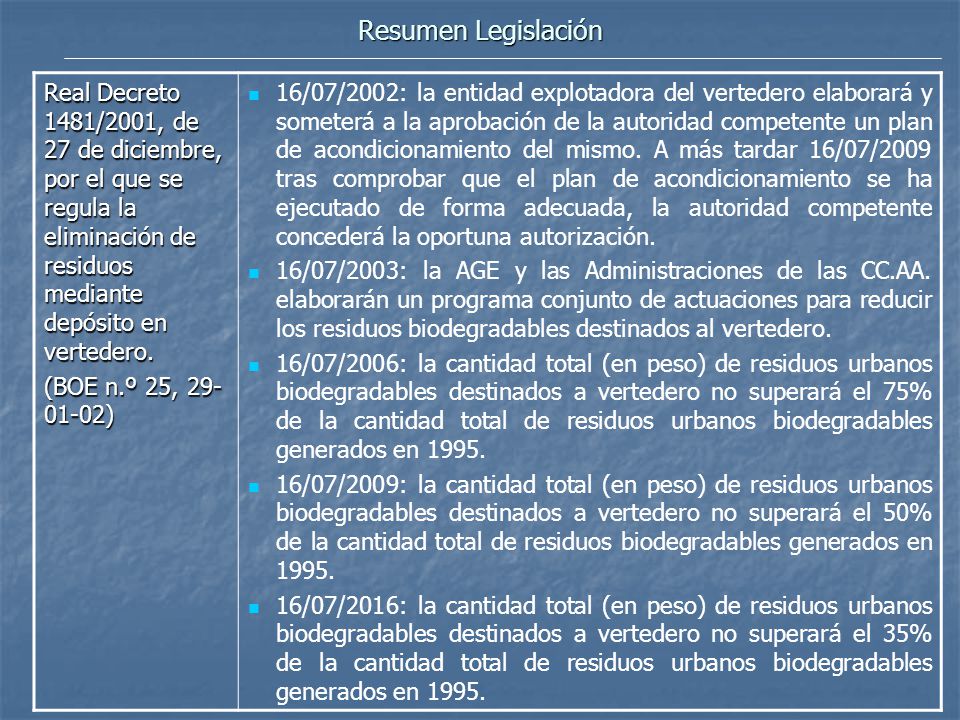 Resumen Legislación Real Decreto 1481/2001, de 27 de diciembre, por el que se regula la eliminación de residuos mediante depósito en vertedero.