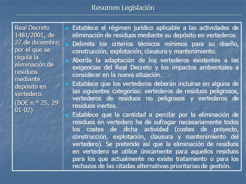Resumen Legislación Real Decreto 1481/2001, de 27 de diciembre, por el que se regula la eliminación de residuos mediante depósito en vertedero.